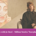 Interview with Jo Steel – Million Stories “Faceplant” Series